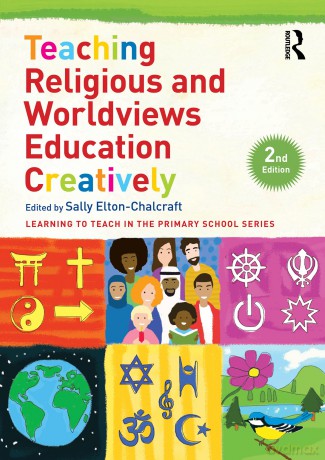 Teaching Religious and Worldviews Education Creatively (Learning to Teach in the Primary School Series) - Sal Elton-Chalcraft [KSIĄŻKA]
