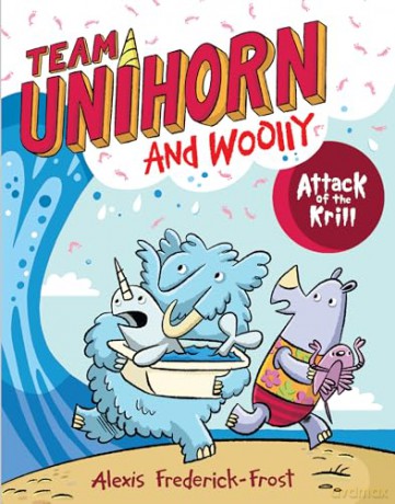 Team Unihorn and Woolly #1: Attack of the Krill - Frederick Frost Ale [KSIĄŻKA]