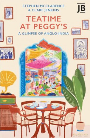 Teatime at Peggy's: A Glimpse of Anglo-India (Bradt Travel Guides (Journey Books)) - Stephen Mcclarence [KSIĄŻKA]