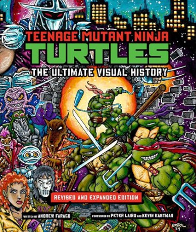 Teenage Mutant Ninja Turtles: The Ultimate Visual History (Revised and Expanded Edition) - Andrew Farago [KSIĄŻKA]