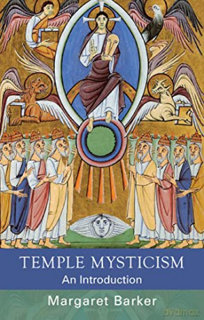 Temple Mysticism: An Introduction - Margaret Barker [KSIĄŻKA]