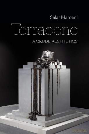 Terracene: A Crude Aesthetics (ANIMA: Critical Race Studies Otherwise) - Salar Mameni [KSIĄŻKA]