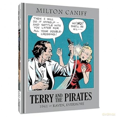 Terry and the Pirates: The Master Collection Vol. 7: 1941 - Raven, Evermore - M. Caniff [KOMIKS]