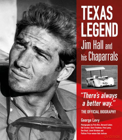 Texas Legend: Jim Hall and his Chaparrals - George Levy [KSIĄŻKA]
