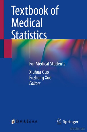 Textbook of Medical Statistics: For Medical Students - Xiuhua Guo [KSIĄŻKA]
