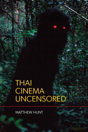 Thai Cinema Uncensored - Matthew Hunt [KSIĄŻKA]