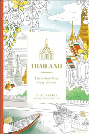 Thailand: A Color-Your-Own Travel Journal (Color Your World Travel Journal Series) - Evie Carrick [KSIĄŻKA]