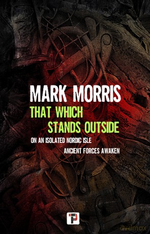 That Which Stands Outside - Mark Morris [KSIĄŻKA]