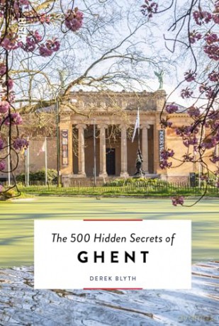 The 500 Hidden Secrets of Ghent - Derek Blyth [KSIĄŻKA]