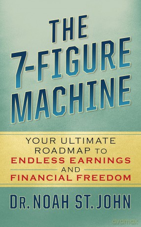 The 7-Figure Machine: Your Ultimate Roadmap to Endless Earnings and Financial Freedom [KSIĄŻKA]