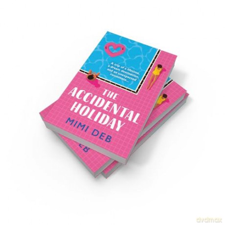 The Accidental Holiday: The perfect sun-drenched, enemies-to-lovers romcom - Mimi Deb [KSIĄŻKA]