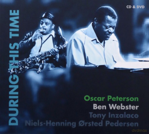 Oscar Peterson And Ben Webster: During This Time (digipack) [CD]+[DVD]