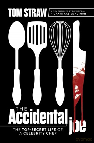 The Accidental Joe: The Top-Secret Life of a Celebrity Chef - Tom Straw [KSIĄŻKA]