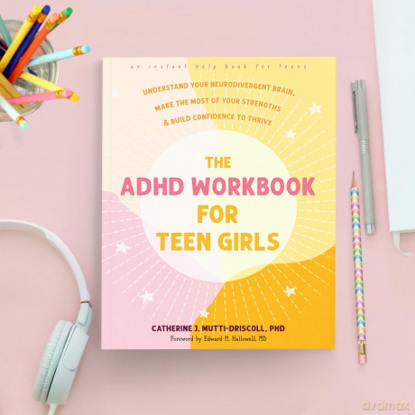 The ADHD Workbook for Teen Girls: Understand Your Neurodivergent Brain, Make the Most of Your Strengths, and Build Confidence to Thrive (Instant Help Books for Teens) - Cath Mutti-Driscoll [KSIĄŻKA]
