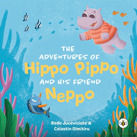 The Adventures of Hippo Pippo and his Friend Neppo - Celestin Dimitiru [KSIĄŻKA]