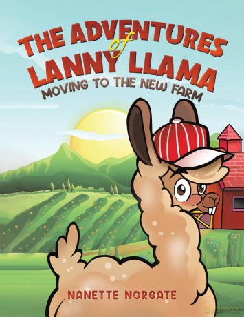 The Adventures of Lanny Llama: Moving to the New Farm - Nanette Norgate [KSIĄŻKA]