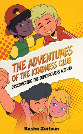 The Adventures of the Kindness Club: Discovering the Superpowers Within - Rasha Zeitoun [KSIĄŻKA]