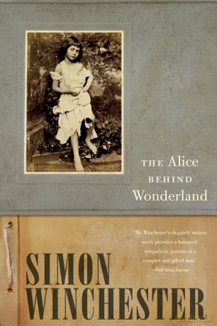 The Alice Behind Wonderland - Simon Winchester [KSIĄŻKA]