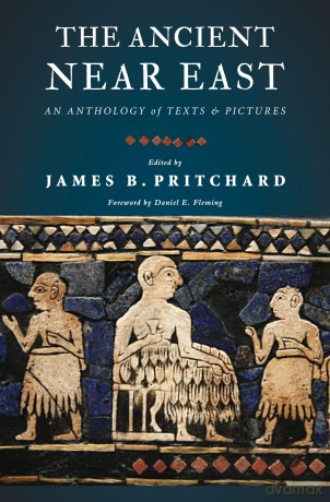The Ancient Near East: An Anthology of Texts and Pictures: 1 [KSIĄŻKA]