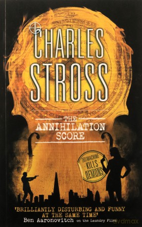 The Annihilation Score: A Laundry Files novel - Charles Stross [KSIĄŻKA]