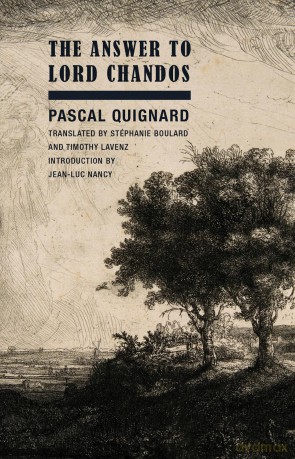 The Answer to Lord Chandos: Pascal Quignard - Pascal Quignard [KSIĄŻKA]