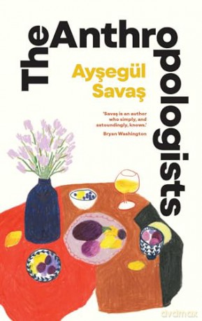 The Anthropologists - Aysegul Savas [KSIĄŻKA]