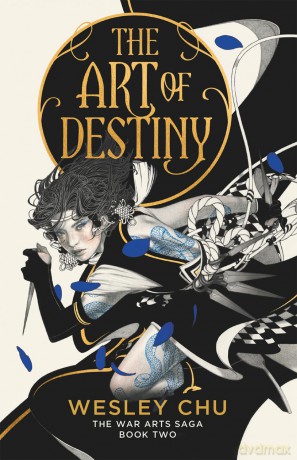 The Art of Destiny: 2 (The War Arts Saga) - Chu Wesley [KSIĄŻKA]