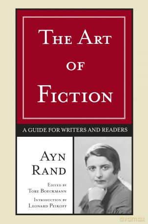 The Art of Fiction: A Guide for Writers and Readers - Ayn Rand [KSIĄŻKA]