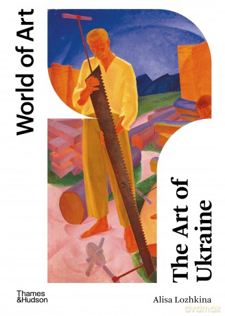 The Art of Ukraine (World of Art) - Alisa Lozkhina [KSIĄŻKA]