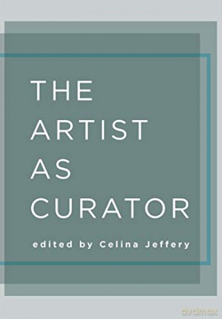 The Artist as Curator - Celina Jeffery [KSIĄŻKA]