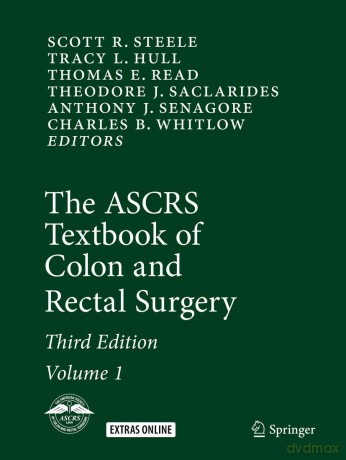 The ASCRS Textbook of Colon and Rectal Surgery - Scott R. Steele [KSIĄŻKA]