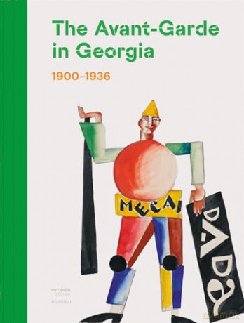 The Avant-Garde in Georgia: 1900-1936 [KSIĄŻKA]