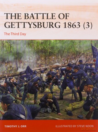 The Battle of Gettysburg 1863 (3): The Third Day: 403 (Campaign) - Timothy Orr [KSIĄŻKA]