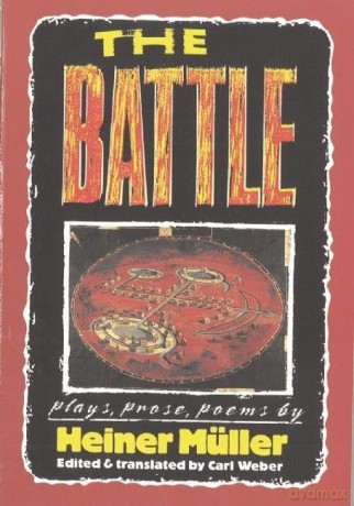 The Battle: Plays, Prose, Poems (Cambridge South Asian Studies; 43) - M Ller Heiner [KSIĄŻKA]