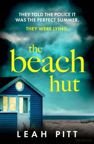 The Beach Hut: the gripping summer crime thriller - perfect for your holiday this year! - Leah Pitt [KSIĄŻKA]