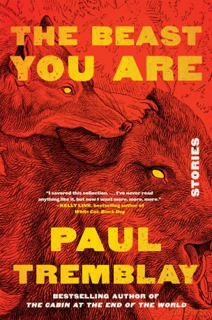 The Beast You Are: Stories - Paul Tremblay [KSIĄŻKA]