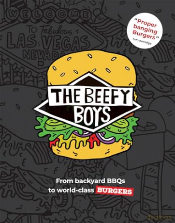 The Beefy Boys: From Backyard BBQ to World-Class Burgers - Beefy Boys [KSIĄŻKA]