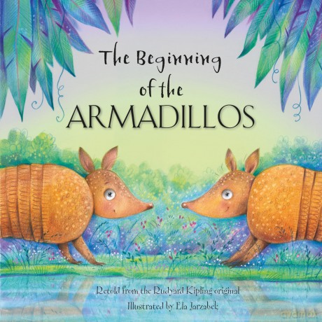 The Beginning of the Armadillos (Square Paperback Storybooks) - Anna Clothier [KSIĄŻKA]