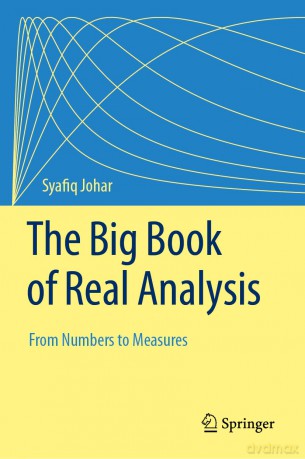 The Big Book of Real Analysis: From Numbers to Measures - Syafiq Johar [KSIĄŻKA]