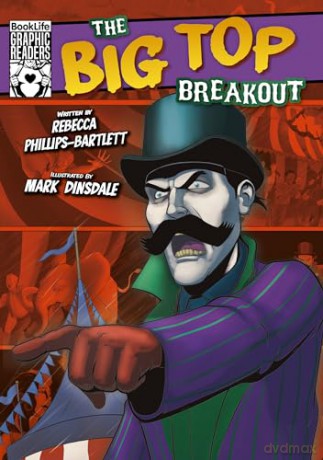 The Big Top Breakout (BookLife Graphic Readers) - R Phillips-Bartlett [KOMIKS]