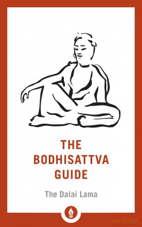The Bodhisattva Guide: The Way of the Bodhisattva: A Commentary on The Way of the Bodhisattva: 14 (Shambhala Pocket Library) - The Fourteenth Dalai [KSIĄŻKA]