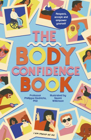 The Body Confidence Book: Respect, accept and empower yourself - Phillippa Diedrichs [KSIĄŻKA]