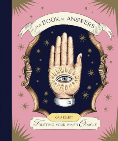 The Book of Answers: Trusting Your Inner Oracle - Gaia Elliot [KSIĄŻKA]