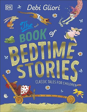 The Book of Bedtime Stories: Classic Tales for Children - Debi Gliori [KSIĄŻKA]