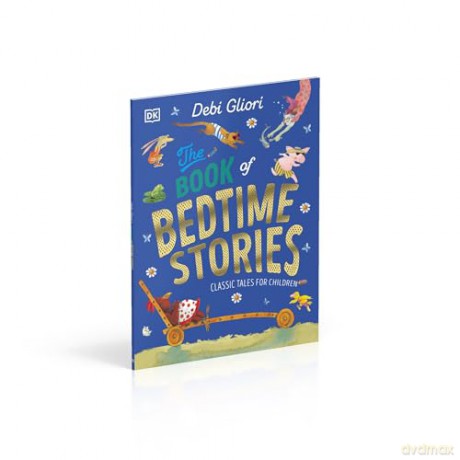 The Book of Bedtime Stories: Classic Tales for Children - Debi Gliori [KSIĄŻKA]