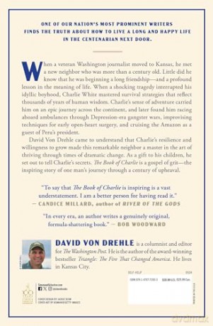 The Book of Charlie: Wisdom from the Remarkable American Life of a 109-Year-Old Man - David Von Drehle [KSIĄŻKA]
