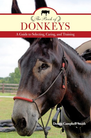 The Book of Donkeys: A Guide to Selecting, Caring, and Training - D Campbell Smith [KSIĄŻKA]