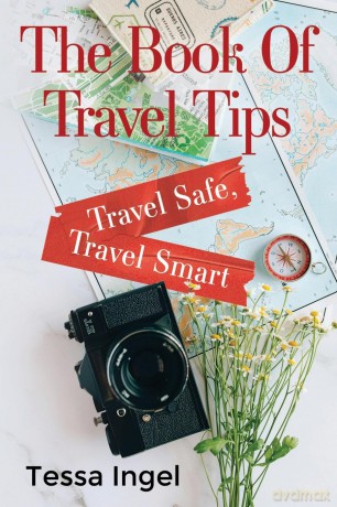The Book Of Travel Tips - Travel Safe, Travel Smart - Tessa Ingel [KSIĄŻKA]