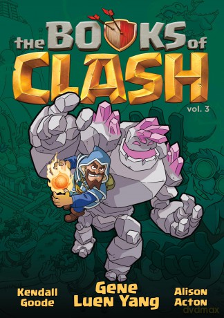 The Books of Clash Volume 3: Legendary Legends of Legendarious Achievery - Ann Whitford Paul [KSIĄŻKA]