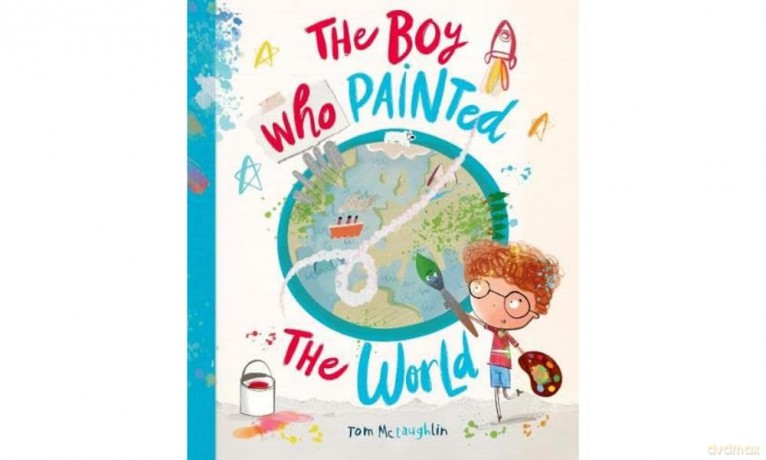 The Boy Who Painted The World - Tom Mclaughlin [KSIĄŻKA]